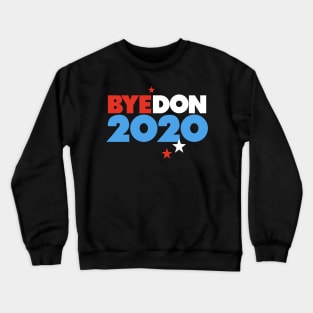 Bye Don - Biden Harris - Anti Trump Gifts - Democratic Vote Crewneck Sweatshirt